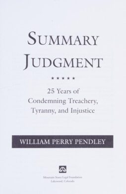 Summary Judgment: 25 Years of Condemning Treachery, Tyranny, and Injustice