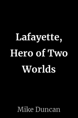 Lafayette, Hero of Two Worlds
