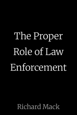 The Proper Role of Law Enforcement